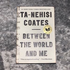 Between the World and Me by Ta-Nehisi Coates